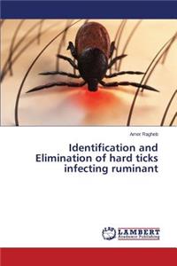 Identification and Elimination of hard ticks infecting ruminant