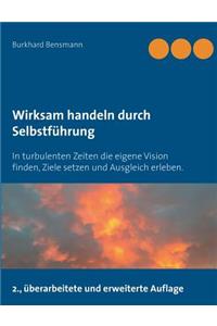 Wirksam handeln durch Selbstführung