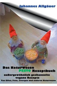 Naturwesen Pesto Rezeptbuch