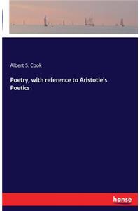 Poetry, with reference to Aristotle's Poetics