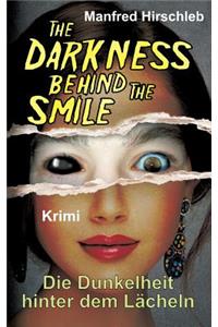 Dunkelheit hinter dem Lächeln