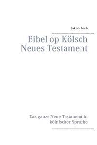 Bibel op Kölsch Neues Testament