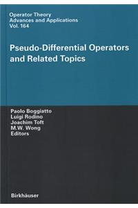 Pseudo-Differential Operators and Related Topics