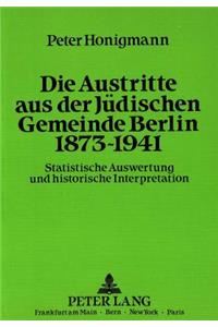 Austritte Aus Der Juedischen Gemeinde Berlin 1873-1941