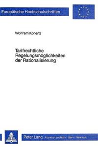 Tarifrechtliche Regelungsmoeglichkeiten Der Rationalisierung