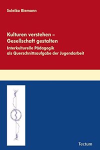 Kulturen Verstehen - Gesellschaft Gestalten