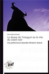 La Danse Du Tutuguri Ou Le Rite Du Soleil Noir