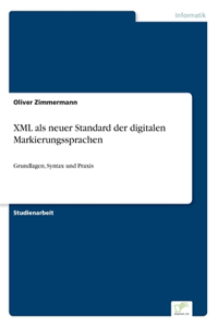 XML als neuer Standard der digitalen Markierungssprachen