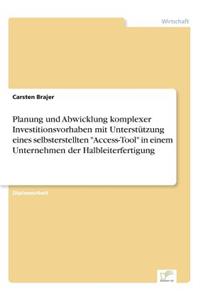 Planung und Abwicklung komplexer Investitionsvorhaben mit Unterstützung eines selbsterstellten 