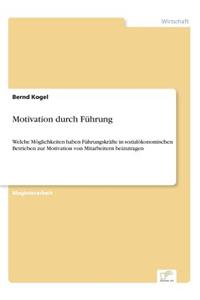 Motivation durch Führung