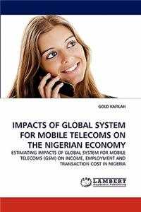 Impacts of Global System for Mobile Telecoms on the Nigerian Economy