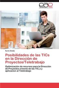Posibilidades de las TICs en la Dirección de Proyectos/Teletrabajo