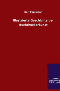 Illustrierte Geschichte der Buchdruckerkunst