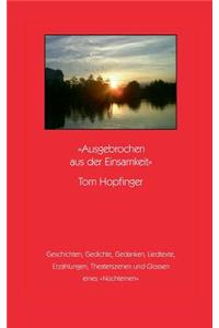 Ausgebrochen Aus Der Einsamkeit