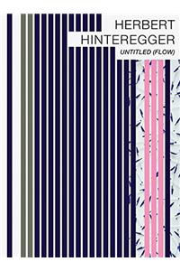 Herbert Hinteregger: Untitled (Flow)