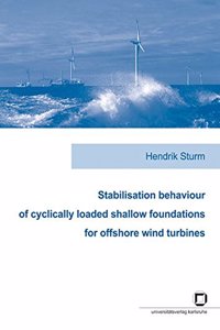 Stabilisation behaviour of cyclically loaded shallow foundations for offshore wind turbines