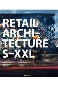 Retail Architecture S-XXL: Development, Design, Projects