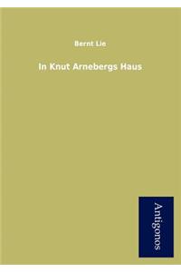 In Knut Arnebergs Haus