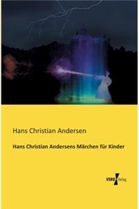 Hans Christian Andersens Märchen für Kinder