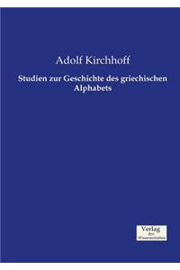 Studien zur Geschichte des griechischen Alphabets