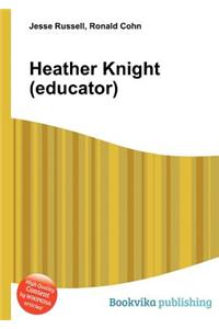 Heather Knight (Educator)