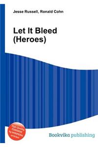 Let It Bleed (Heroes)