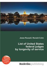 List of United States Federal Judges by Longevity of Service