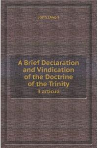 A Brief Declaration and Vindication of the Doctrine of the Trinity 3 Articuli