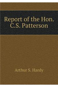 Report of the Hon. C.S. Patterson