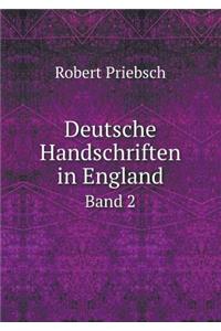 Deutsche Handschriften in England Band 2