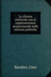 La riforma elettorale con la rappresentanza proporzionale nelle elezioni politiche