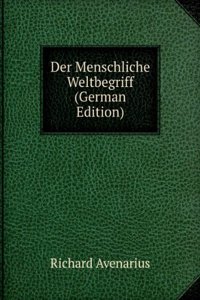 Der Menschliche Weltbegriff (German Edition)