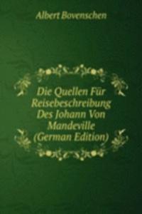 Die Quellen Fur Reisebeschreibung Des Johann Von Mandeville (German Edition)