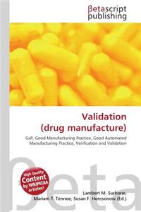 Validation (Drug Manufacture)