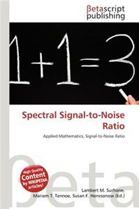 Spectral Signal-To-Noise Ratio