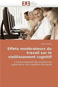 Effets Moderateurs Du Travail Sur Le Vieillissement Cognitif