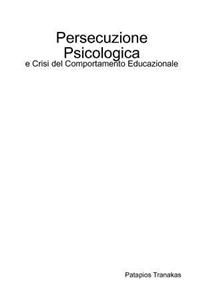 Persecuzione Psicologica e Crisi del Comportamento Educazionale