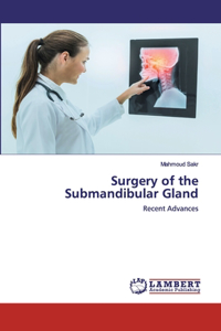 Surgery of the Submandibular Gland