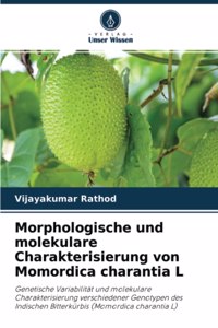 Morphologische und molekulare Charakterisierung von Momordica charantia L