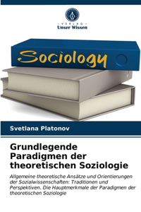 Grundlegende Paradigmen der theoretischen Soziologie
