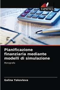 Pianificazione finanziaria mediante modelli di simulazione