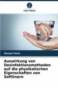 Auswirkung von Desinfektionsmethoden auf die physikalischen Eigenschaften von Softlinern