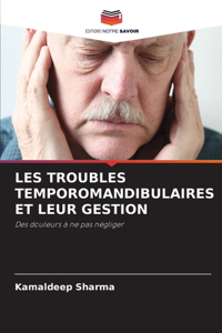 Les Troubles Temporomandibulaires Et Leur Gestion