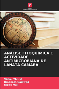 Análise Fitoquímica E Actividade Antimicrobiana de Lanata Camara