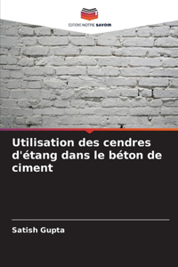 Utilisation des cendres d'étang dans le béton de ciment