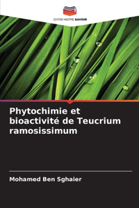 Phytochimie et bioactivité de Teucrium ramosissimum