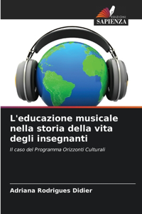 L'educazione musicale nella storia della vita degli insegnanti