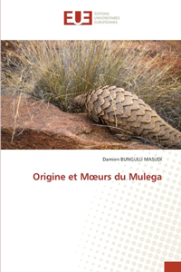 Origine et Moeurs du Mulega