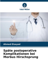 Späte postoperative Komplikationen bei Morbus Hirschsprung