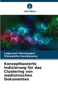 Konzeptbasierte Indizierung für das Clustering von medizinischen Dokumenten